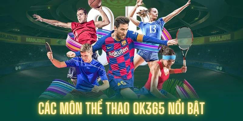 các môn thể thao ok365 nổi bật